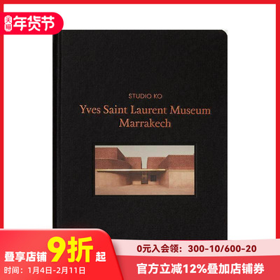 【预售】马拉喀什伊夫圣罗兰博物馆 Yves Saint Laurent Museum Marrakech 英文原版进口时尚建筑设计 善本图书