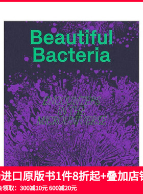 【预售】美丽的细菌：邂逅微宇宙 Beautiful Bacteria: Encounters in the Microuniverse 原版英文摄影