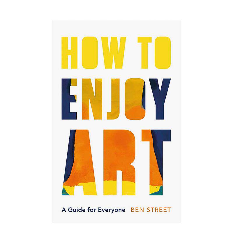 【现货】如何享受艺术:全员学习指南 How to Enjoy Art 重新发现艺术中的乐趣 耶鲁大学出版社 英文原版进口画册画集 善本图书