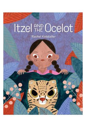 【现货】伊策尔和奥塞洛特 Itzel and the Ocelot 图画书 英文原版进口儿童绘本 善本图书