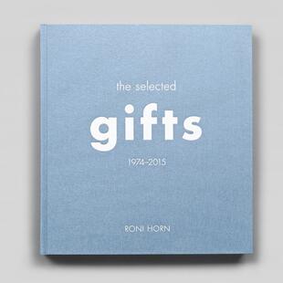 罗尼·霍恩：礼物精选 善本图书 英文艺术 The 预售 摄影集 Selected 2015 1974 原版 Roni Gifts Horn