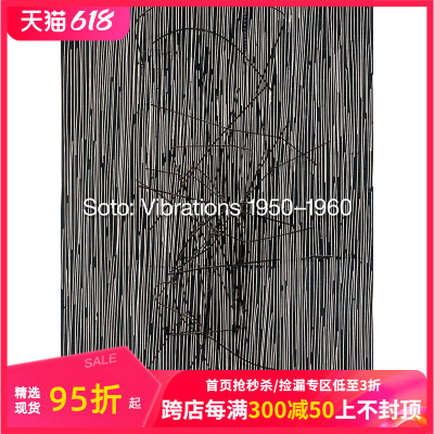 【预售】Soto: Vibrations 1950–1960，索托：振动 1950–1960 英文原版图书籍进口正版 Jean-Paul Ameline 美术艺术画册