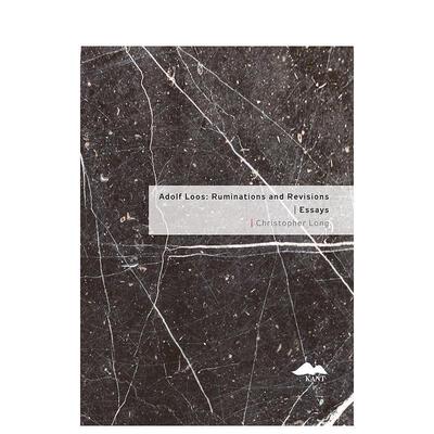 【预售】阿道夫·路斯论文合集：沉思与修正 Adolf Loos: Ruminations And Revisions: Essays 原版英文建筑设计