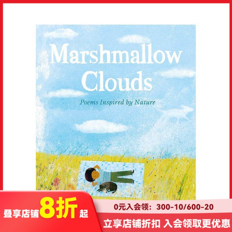 【现货】棉花糖云朵：受大自然启发的诗歌 Marshmallow Clouds: Poems Inspired by Nature 英文原版进口儿童绘本 善本图书