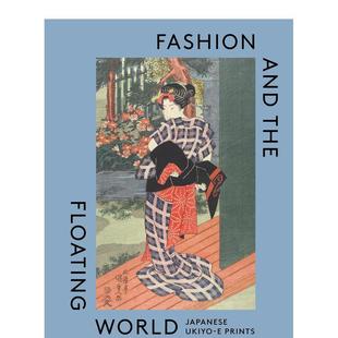 World 英文艺术画册画集 与浮世绘：日本浮世绘版 and the Fashion 时尚 画 原版 Floating 预售