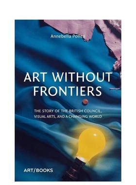 【预售】艺术无国界：视觉艺术与变化中的世界 Art Without Frontiers 原版英文艺术画册画集
