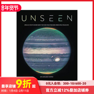 【预售】看不见的宇宙：詹姆斯·韦布空间望远镜揭露的新秘境 Unseen Universe 原版英文社会科学 善本图书