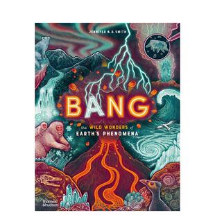 Bang 爆发：地球现象奇观 世界插画入围得主Jennifer NRSmith 善本图书 英文儿童绘本 现货