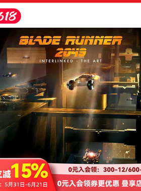 【预售】 Blade Runner 2049 - Interlinked - The Art，银翼杀手2049艺术设定集 英文原版图书籍正版 电影画集