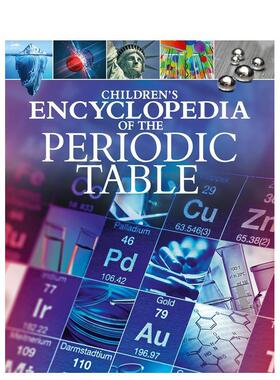 【预售】儿童元素周期表百科全书 Children's Encyclopedia of the Periodic Table 原版英文儿童绘本 善本图书