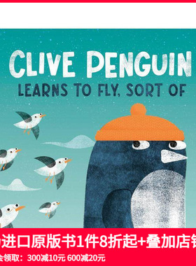 【预售】企鹅克莱夫学飞行（算是吧） Clive Penguin Learns to Fly， Sort of 原版英文儿童绘本