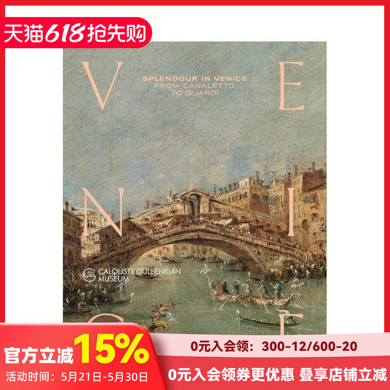 【预售】威尼斯辉煌：从卡纳莱托到瓜尔迪 Splendour in Venice : From Canaletto to Guardi 原版英文艺术画册画集