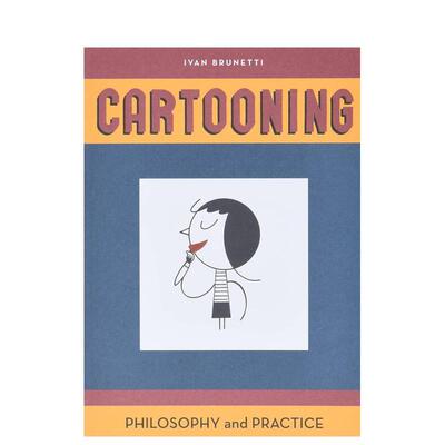 【现货】漫画:哲学与实践 Cartooning: Philosophy and Practice 原版英文艺术插画原画设定集