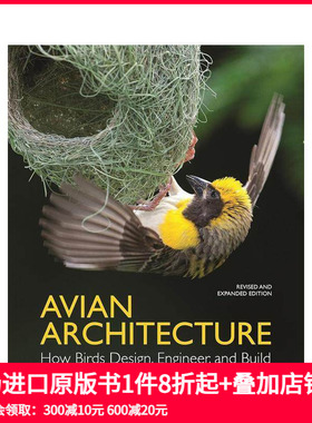 【预售】鸟类建筑：鸟类如何设计、工程师和建造 修订扩展版 Avian Architecture Revised and Expanded Edition 原版英文社会科学