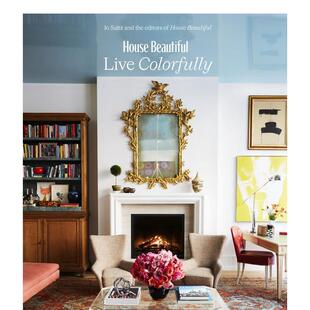 Colorfully 善本图书 House 修设计 进口艺术空间装 英文原版 Live 饰配色方案 Beautiful家居杂志：室内装 预售
