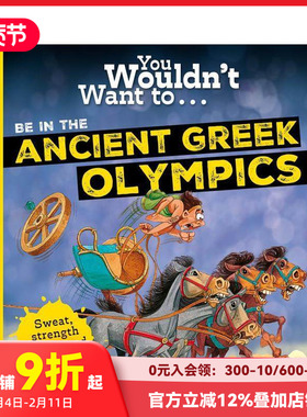 【预售】你不想参加古希腊奥运会吗？ You Wouldn't Want To Be In The Ancient Greek Olympics! 原版英文儿童绘本 善本图书