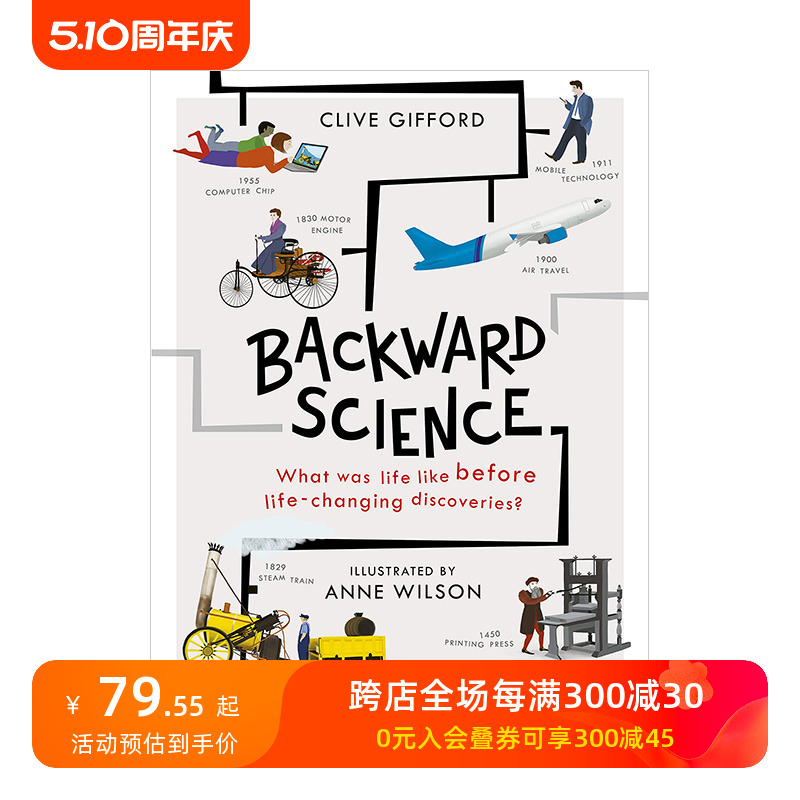 【现货】落后的科学：在改变世界的发现之前，生活是怎样的？Backward Science 6-12岁自然科普知识图册图集 英文原版 善本图书 书籍/杂志/报纸 儿童读物原版书 原图主图