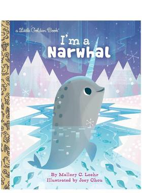 【现货】我是一只独角鲸 I’M A Narwhal  英文原版图书籍进口正版 Loehr, Mallory 儿童章节书 善本图书