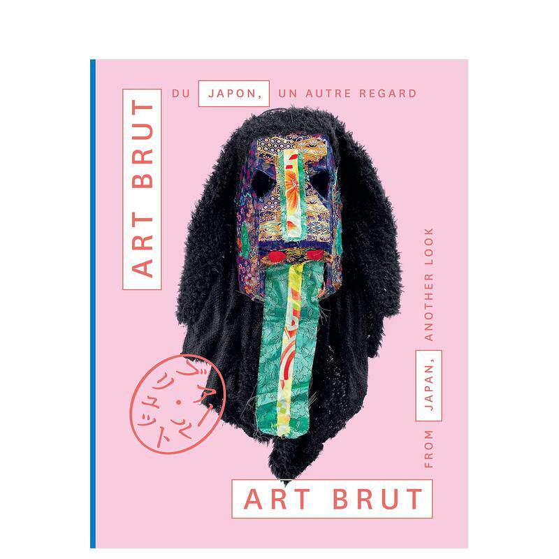 【现货】来自日本的原生艺术另一个造型 Art Brut From Japan, Another Look 进口原版英文画册画集艺术 善本图书