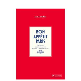 【预售】巴黎饮食生活指南 Bon Appetit Paris 原版英文餐饮生活美食 善本图书