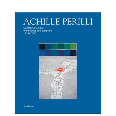 【预售】阿希尔?佩里利：绘画与雕塑作品总目 Achille Perilli  原版英文艺术画册画集 善本图书
