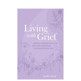 【预售】心灵指引书：走出失落 Mindful meditations and self-care strategies for navigating loss 原版英文心灵励志 善本图书