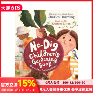【预售】免挖儿童园艺书 The No-Dig Children's Gardening Book 原版英文青少年读物 善本图书