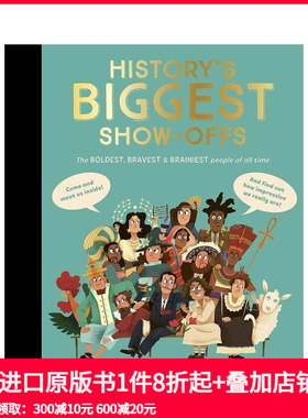 【现货】历史上伟大的炫耀者：大胆、勇敢、聪明的历史人物 History‘s BIGGEST Show-offs 进口原版英文儿童绘本人物传记