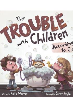【预售】【猫咪说】孩子的麻烦事 【According to Cat】The Trouble with Children (According to Cat) 原版英文儿童绘本