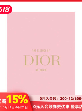 【现货】迪奥真谛：时尚解构 The Essence Of Dior : Unfolded 原版英文时尚设计