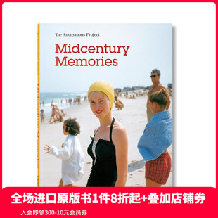 Memories The 预售 善本图书 记忆 匿名项目：世纪中期 Anonymous 英文摄影纪实 原版 Project：Midcentury TASCHEN