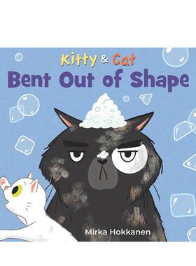 【预售】猫和猫：弯曲变形 Kitty And Cat: Bent Out Of Shape 原版英文儿童语言/概念启蒙
