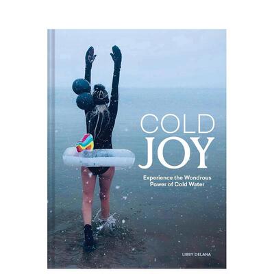 【预售】冷冽之悦：体验冷水的神奇力量 Cold Joy: Experience the Wondrous Power of 原版英文生活综合