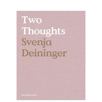 【预售】斯文娅?戴宁格：两种思绪 Svenja Deininger : Two Thoughts 原版英文艺术画册画集 善本图书