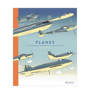 飞机:从莱特兄弟到超音速喷气式飞机Planes 6-12岁少儿人文科技飞行科普历史百科知识绘本图册 英文原版 善本图书