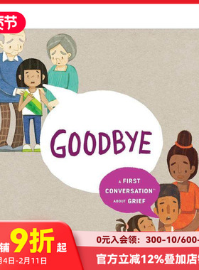 【现货】再见：关于悲痛 【First Conversations】Goodbye: A First Conversation About Grief 原版英文儿童绘本 善本图书