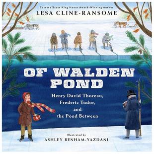 【现货】瓦尔登湖:亨利·戴维·梭罗、弗雷德里克·都铎与两者之间的池塘 Of Walden Pond 原版英文儿童绘本 善本图书
