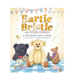 【现货】巴蒂布里斯特和其他故事:泰迪熊女士的故事 Bartie Bristle and Other Stories 原版英文儿童绘本 善本图书