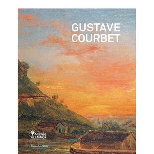 【现货】居斯塔夫·库尔贝:自然学校 Gustave Courbet: The School of Nature 原版英文艺术画册画集