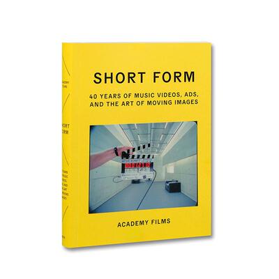 【预售】短片形式：音乐视频、广告与动态影像艺术的四十年 Short Form: 40 Years of Music Videos， Ads原版英文艺术画册画集