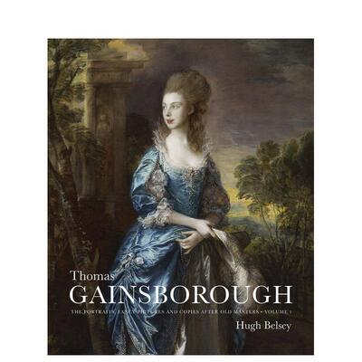 【预售】托马斯·庚斯博罗：古代大师们的肖像，精美照片和副本 Thomas Gainsborough 原版英文艺术画册画集 善本图书