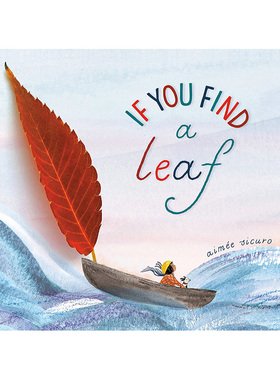 【现货】当你找到一片叶子 If You Find a Leaf 英文原版进口儿童绘本插画画集画册 图画书 儿童故事书 善本图书