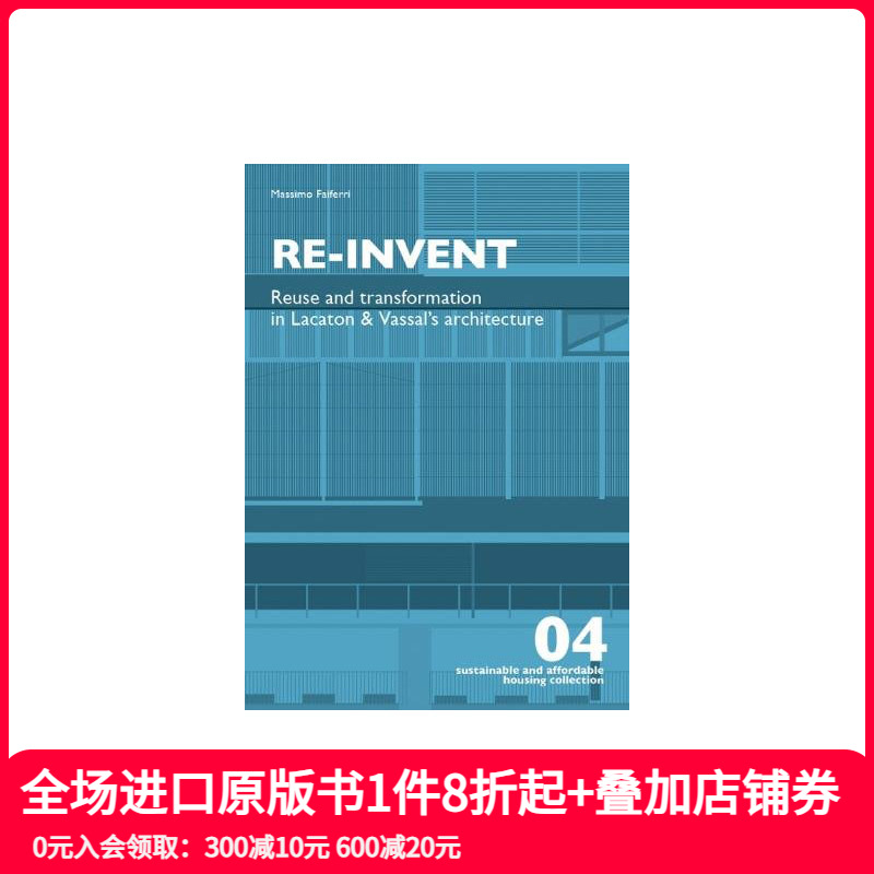 【现货】Re-Invent 建筑的再利用和可持续性改造 建筑设计理论 英文原版
