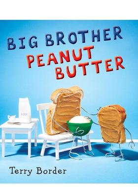 【现货】大哥花生酱 Big Brother Peanut Butter 原版英文儿童绘本