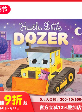 【预售】嘘 小推土机 Hush  Little Dozer 原版英文儿童绘本