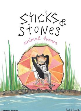 【现货】棍子和石头：动物的家Sticks & Stones: Animal Homes 英文原版绘本
