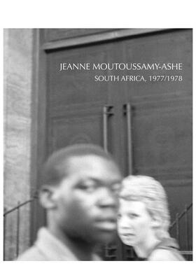 【现货】珍妮·穆图萨米-阿什：南非1977-78 Jeanne Moutoussamy-Ashe: South Africa 1977-78 原版英文摄影作品集