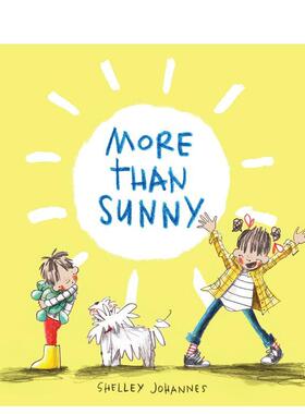 【现货】比阳光灿烂 More Than Sunny 原版英文儿童绘本