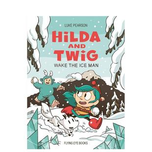 希尔达与枝枝：冰封人苏醒 雨中藏宝记 Hilda and Twig: Wake the Ice Man 原版英文儿童漫画 蓝发女孩 冒险