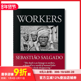 【现货】[TASCHEN]萨尔加多摄影集：工人 考古工业时代 Sebastiao Salgado Workers 塞巴斯提奥·萨尔加多 原版英文艺术 善本图书